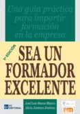 SEA UN FORMADOR EXCELENTE (3 ED.) de BUENO BLANCO, JOSE LUIS 
