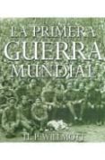 PRIMERA GUERRA MUNDIAL di WILLMOTT, H.P. 