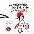 LA VERDADERA HISTORIA DE CAPERUCITA de RODRIGUEZ ALMODOVAR, ANTONIO 