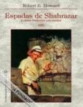 ESPADAS DE SHAHRAZAR di HOWARD, ROBERT E. 