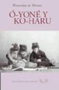 O-YONE Y KO-HARU di MORAES, WENCESLAU DE 