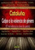 CATALUA: GOLPE A LA VIOLENCIA DE GNERO di VV.AA. 