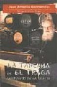 LA TABERNA DE EL TRAGA: SANTUARIO DE LA GRACIA di GARMENDIA, JOSE ANTONIO 
