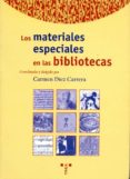 LOS MATERIALES ESPECIALES EN LA BIBLIOTECA di DIEZ CARRERA, CARMEN 