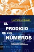EL PRODIGIO DE LOS NUMEROS de PICKOVER, CLIFFORD A. 