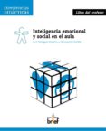 INTELIGENCIA EMOCIONAL Y SOCIAL EN EL AULA. LIBRO DEL PROFESOR di CONCEPCION ESTELLES, J. 