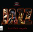 JAZZ. LA HISTORIA COMPLETA di ROLF, JULIA 