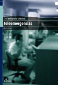 TELEEMERGENCIAS (CICLOS FORMATIVOS DE GRADO MEDIO) de TORRALBA, SARA 