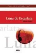 LUNA DE ESCARLATA di DIEZ, ROLO 