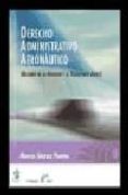 DERECHO ADMINISTRATIVO AERONAUTICO. REGIMEN DE LA AVIACION Y EL T RANSPORTE AEREO de GOMEZ PUENTE, MARCOS 