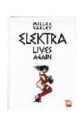 ELEKTRA LIVES AGAIN de MILLER, FRANK  SIENKIEWICZ, BILL 