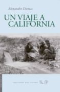 UN VIAJE A CALIFORNIA di DUMAS, ALEXANDRE 