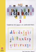 YA LEO 3: CUADERNOS DE APOYO A LA LECTO-ESCRITURA de MARTINEZ ROMERO, JOSE 