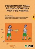 PROGRAMACION ANUAL DE EDUCACION FISICA PARA 4 DE PRIMARIA (182) di VV.AA. 