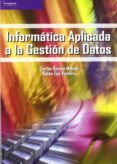 INFORMATICA APLICADA A LA GESTION DE DATOS di ENA VENTURA, BELEN  RESINO MINAYO, CARLOS 