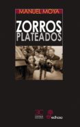 ZORROS PLATEADOS di MOYA, MANUEL 