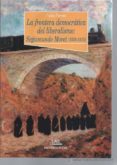 LA FRONTERA DEMOCRATICA DEL LIBERALISMO: SEGISMUNDO MORET (1838-1 913) de FERRERA, CARLOS 