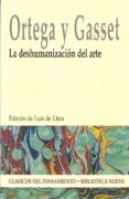 LA DESHUMANIZACION DEL ARTE de ORTEGA Y GASSET, JOSE 