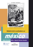 HISTORIA DE LA CARICATURA EN MEXICO di SANCHEZ, AGUSTIN 
