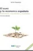 EURO Y LA ECONOMIA ESPAOLA: ESPERANZAS, INQUIETUDES Y REALIDADES (3 ED.) de REQUEIJO, JAIME 
