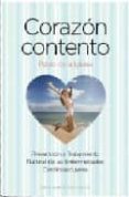 CORAZON CONTENTO: PREVENCION Y TRATAMIENTO NATURAL DE LAS ENFERME DADES CARDIOVASCULARES de IGLESIA, PABLO DE LA 