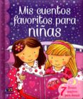 MIS CUENTOS FAVORITOS PARA NIAS di VV.AA. 