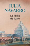 LA BIBLIA DE BARRO de NAVARRO, JULIA 