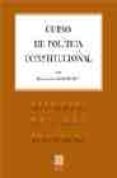 CURSO DE POLITICA CONSTITUCIONAL de CONSTANT, BENJAMIN 