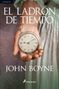 EL LADRON DEL TIEMPO de BOYNE, JOHN 