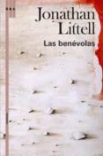 LAS BENEVOLAS de LITTELL, JONATHAN 