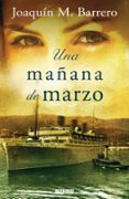 UNA MAANA DE MARZO (SERIE CORAZON RODRIGUEZ 3) (BOLSILLO RUSTICA ) de BARRERO, JOAQUIN M. 
