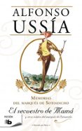 MEMORIAS DEL MARQUES DE SOTOANCHO: EL SECUESTRO DE MAMA de USSIA, ALFONSO   USSIA, ALFONSO 
