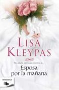 ESPOSA POR LA MAANA de KLEYPAS, LISA 