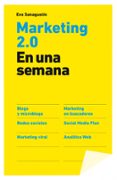 MARKETING 2.0 EN UNA SEMANA de SANAGUSTIN, EVA 