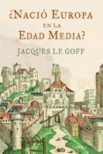 NACIO EUROPA EN LA EDAD MEDIA? de LE GOFF, JACQUES   LE GOFF, JACQUES 