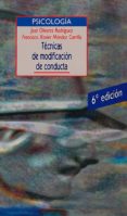 TECNICAS DE MODIFICACION DE CONDUCTA (6 ED.) de OLIVARES RODRIGUEZ, JOSE  MENDEZ CARRILLO, FRANCISCO XAVIER 
