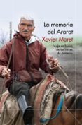 LA MEMORIA DEL ARARAT de MORET, XAVIER 