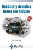 ROBOTICA Y DOMOTICA BASICA CON ARDUINO de PORCUNA LOPEZ, PEDRO 