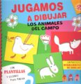 JUGAMOS A DIBUJAR: LOS ANIMALES DEL CAMPO di VV.AA
