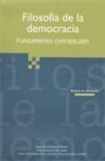 FILOSOFIA DE LA DEMOCRACIA: FUNDAMENTOS CONCEPTUALES di ARANGO, RODOLFO 