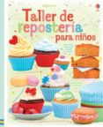 TALLER DE REPOSTERIA PARA NIOS de WHEATLEY, ABIGAIL 