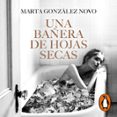 Una Bañera De Hojas Secas (audiolibro)