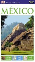 MEXICO 2017 (GUIAS VISUALES) de KINDERSLEY, DORLING 