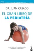 EL GRAN LIBRO DE LA PEDIATRIA de CASADO, JUAN 