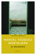 EL BALNEARIO (UN CASO CARVALHO) de VAZQUEZ MONTALBAN, MANUEL 