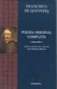 POESIA ORIGINAL COMPLETA de QUEVEDO, FRANCISCO DE 