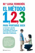 EL METODO 1, 2, 3 PARA PORTARSE BIEN de FERREROS, M LUISA 