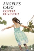 CONTRA EL VIENTO de CASO, ANGELES 