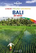 BALI DE CERCA 2017 (3 ED.) (LONELY PLANET) de BERKMOES, RYAN VER 