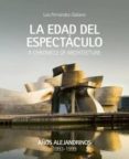 AOS ALEJANDRINOS (VOL. 1): LA EDAD DEL ESPECTACULO 1993-1999 de FERNANDEZ-GALIANO, LUIS 
